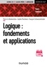 Sophie Pinchinat et François Schwarzentruber - Logique : fondements et applications - Cours et exercices corrigés.