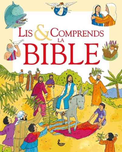 Sophie Piper et Anthony Lewis - Lis et comprends la Bible.