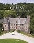 Sophie Poirier-Haudebert et Gilles Désiré dit Gosset - Cerisy - Un château, une aventure culturelle.