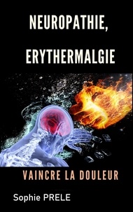 Sophie Prele - Neuropathie, érythermalgie.