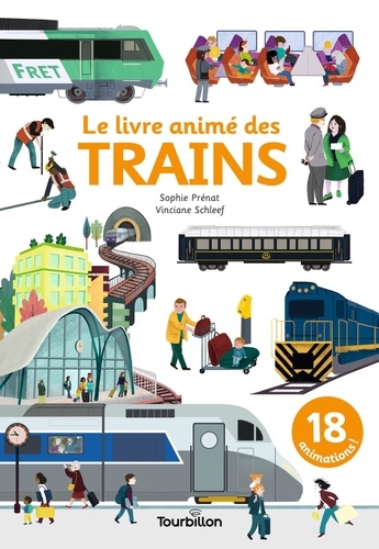Sophie Prénat et Vinciane Schleef - Le livre animé des trains.