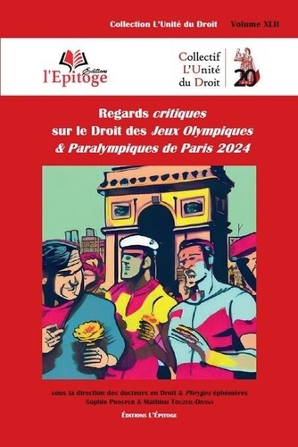 Sophie Prosper et Mathieu Touzeil-Divina - Regards critiques sur le Droit des Jeux Olympiques & Paralympiques de Paris 2024 - 42.