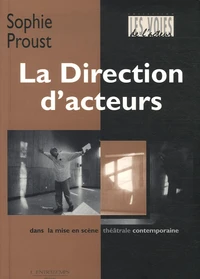 La Direction d'acteurs dans la mise en scène théâtrale contemporaine