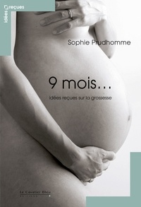 Neuf mois... - Idées reçues sur la grossesse.pdf