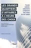 Sophie Prunier-Poulmaire et Emilie Vayre - Les grands quartiers d'affaires à l'heure des choix - Travail, salariat, urbanisme à l'épreuve des crises du XXI siècle.