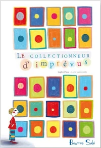Collectionneur d'imprévus