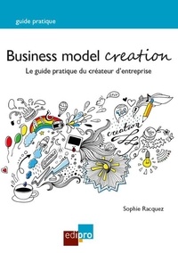 Business model creation - Guide pratique pour les créateurs dentreprise.pdf