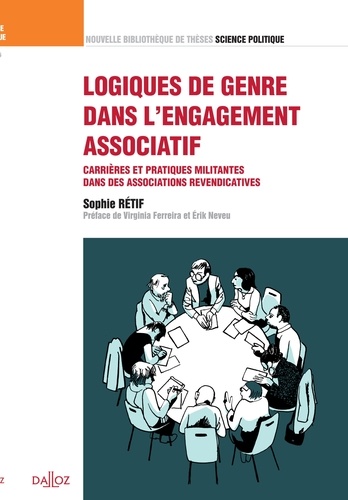 Sophie Rétif - Logiques de genre dans l'engagement associatif - Carrières et pratiques militantes dans des associations revendicatives.