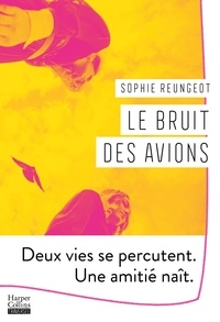 Sophie Reungeot - Le bruit des avions.