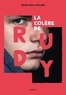 Sophie Rigal-Goulard - La colère de Rudy.
