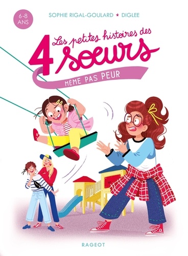 Les petites histoires des quatre soeurs Tome 2 Même pas peur