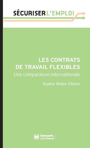 Sophie Robin-Olivier - Les contrats de travail flexibles - Une comparaison internationale.
