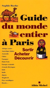 Sophie Roche - Guide Du Monde Entier A Paris.
