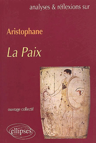 Sophie Rochefort-Guillouet - La Paix, Aristophane.