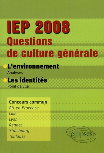 Sophie Rochefort-Guillouet et Frédéric Grolleau - Questions de culture générale IEP 2008 - L'environnement - Les identités.
