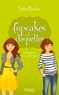 Sophie Rondeau - Cupcakes et claquettes Tome 2 : L'amour est un caramel dur.