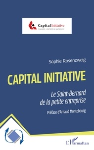 Sophie Rosenzweig - Capital Initiative - Le Saint-Bernard de la petite entreprise.