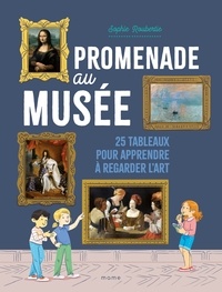 Sophie Roubertie et Eléonore Della-Malva - Promenade au musée - 25 tableaux pour apprendre à regarder l'art.