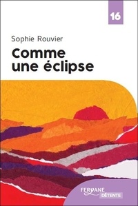 Livre gratuit au format pdf à télécharger Comme une éclipse par Sophie Rouvier 9782363607362 en francais