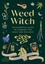 Weed Witch. The Essential Guide to Cannabis for Magic and Wellness