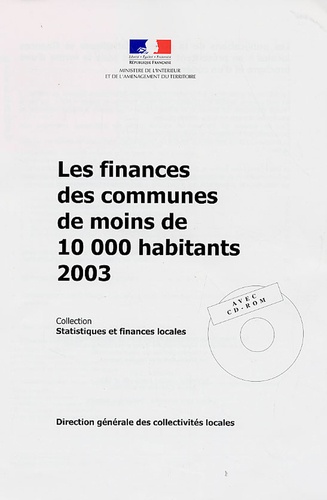 Sophie Salvat et Danièle Hugues - Les finances des communes de moins de 10000 habitants 2003. 1 Cédérom