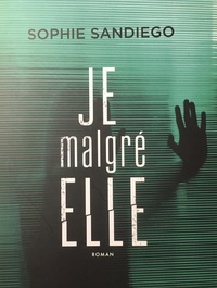 Sophie Sandiego - JE malgré ELLE.