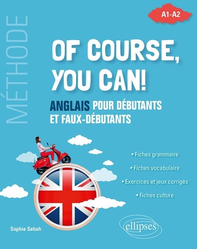 Of course, you can! A1-A2. Anglais pour débutants et faux-débutants