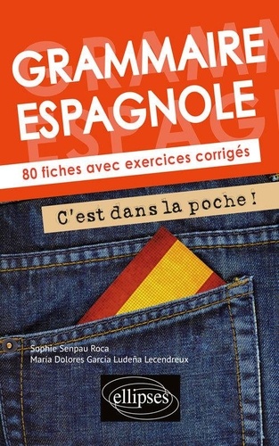 Grammaire espagnole. 80 fiches avec exercices corrigés