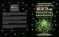  Sophie Shermann - Manifesting a Simple Path To Wealth And Financial Abundance: Your Road Map to Financial Freedom.