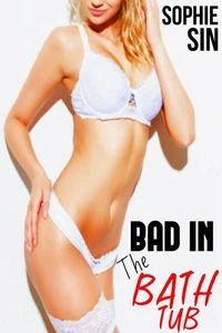 Bad In The Bathtub