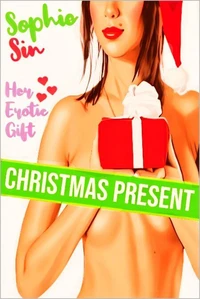 Christmas Present: Her Erotic Gift