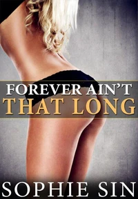 Forever Ain't That Long