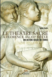 Le théâtre sacré à Florence au XVe siècle