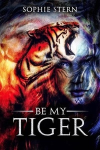  Sophie Stern - Be My Tiger.