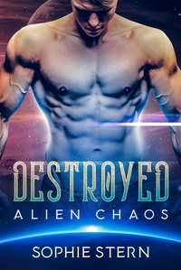  Sophie Stern - Destroyed - Alien Chaos, #1.