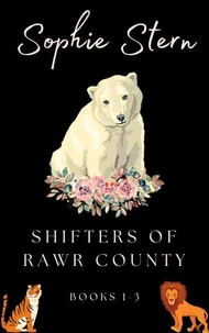 Shifters of Rawr County: Books 1-3
