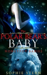  Sophie Stern - The Polar Bear's Baby - Honeypot Babies, #1.