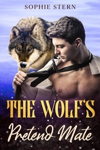  Sophie Stern - The Wolf's Pretend Mate - Shifters of Rawr County, #4.