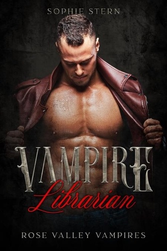  Sophie Stern - Vampire Librarian - Rose Valley Vampires, #2.