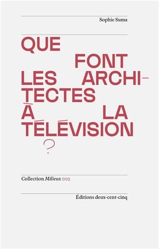 Que font les architectes à la télévision ?