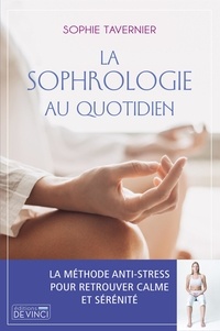 Sophie Tavernier - La sophrologie au quotidien.