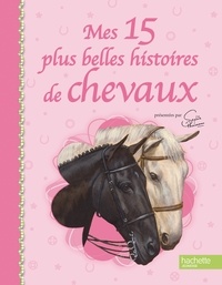 Sophie Thalmann - Mes 15 plus belles histoires de chevaux.