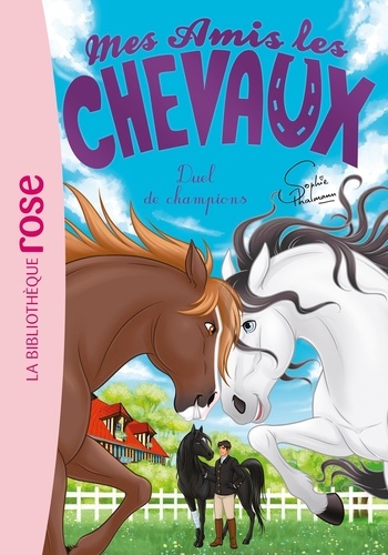 Sophie Thalmann et Natacha Godeau - Mes amis les chevaux Tome 32 : Duel de champions.