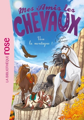 Sophie Thalmann et Natacha Godeau - Mes amis les chevaux Tome 33 : Vive la montagne !.