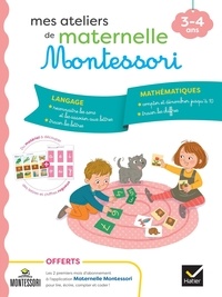 Sophie Tovagliari et Emilie Druais - Mes ateliers de maternelle Montessori - Langage, mathématiques.