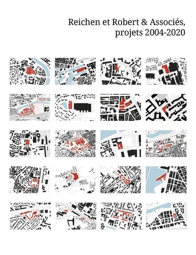 Sophie Trelcat - Reichen et Robert et Associés, projets 2004-2020.