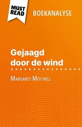 Gejaagd door de wind van Margaret Mitchell. (Boekanalyse)