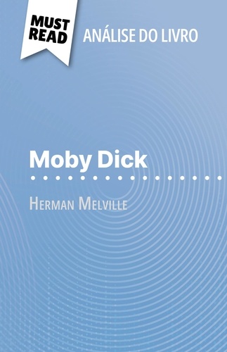 Moby Dick de Herman Melville. (Análise do livro)
