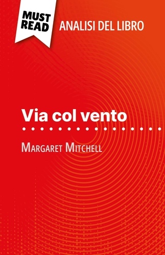 Via col vento di Margaret Mitchell. (Analisi del libro)