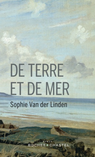 Sophie Van der Linden - De terre et de mer.